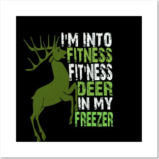 I'm into fitness fit'ness deer in my freezer Posters and Art